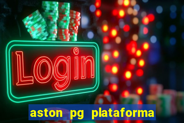 aston pg plataforma de jogos