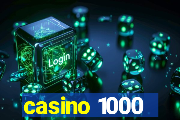 casino 1000