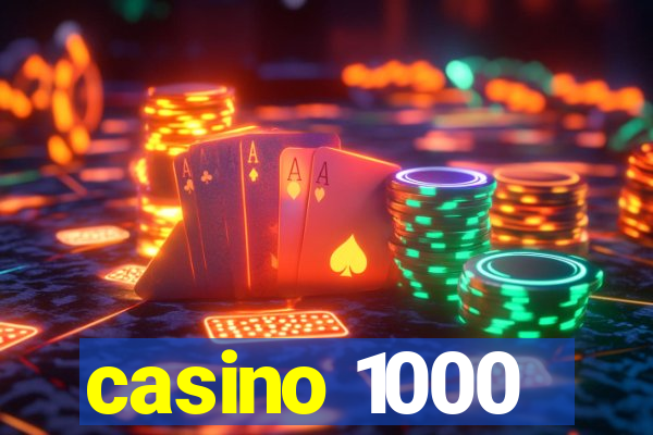 casino 1000