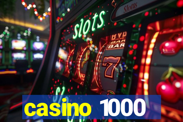 casino 1000