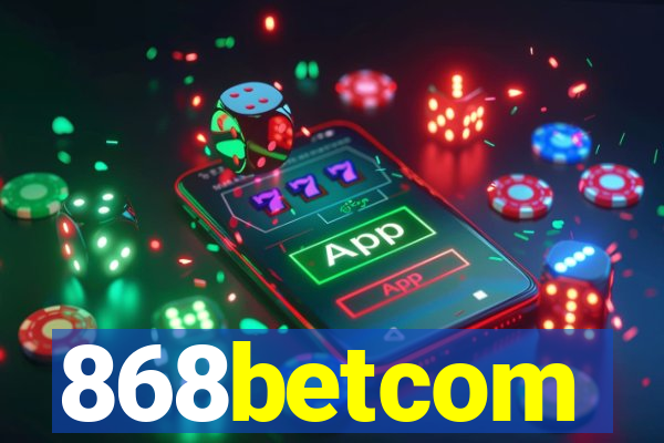 868betcom