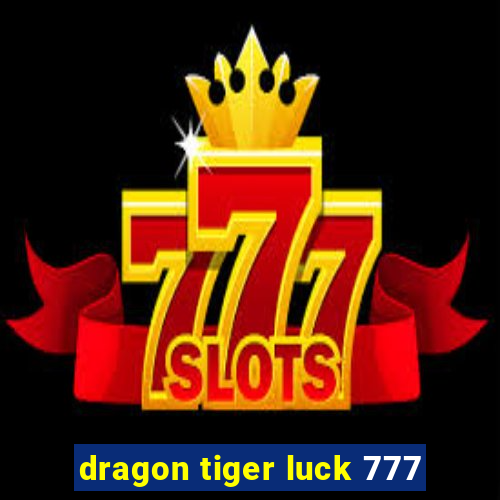 dragon tiger luck 777