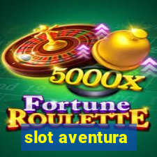 slot aventura