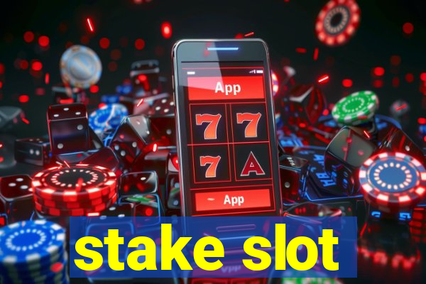 stake slot