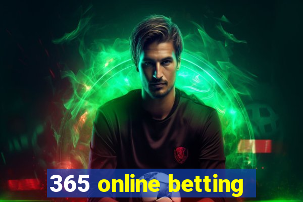 365 online betting