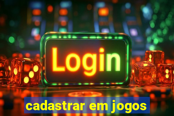 cadastrar em jogos