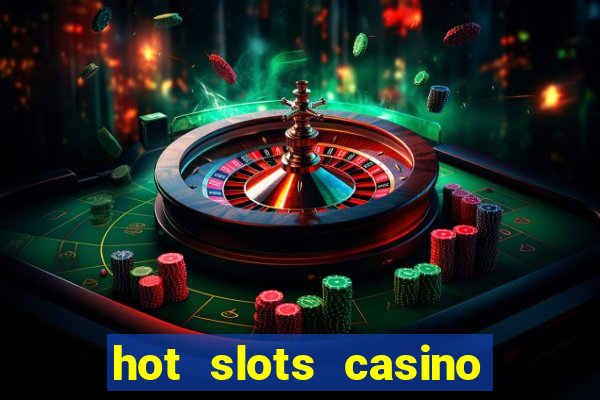 hot slots casino no deposit bonus