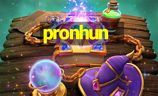 pronhun