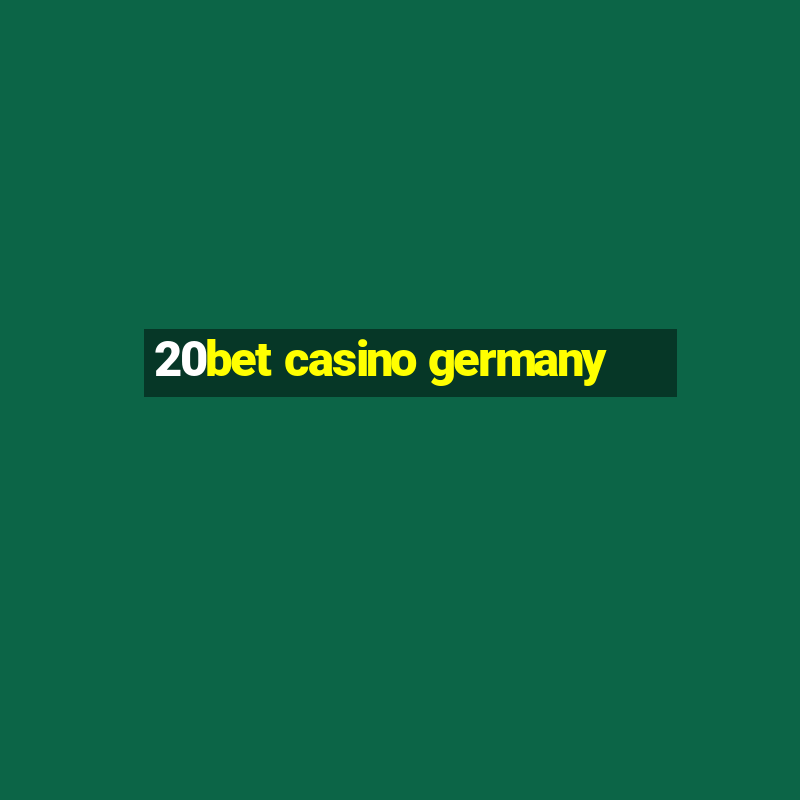 20bet casino germany