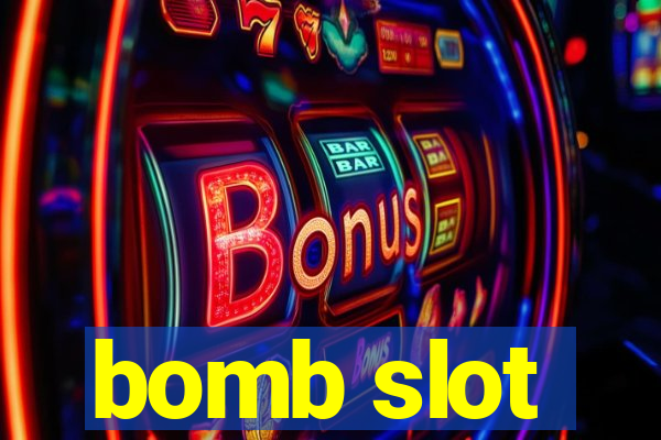 bomb slot