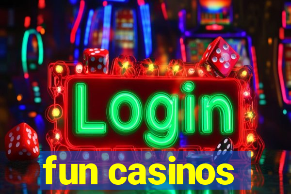 fun casinos