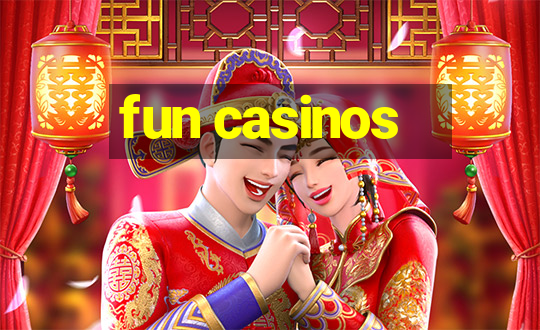 fun casinos