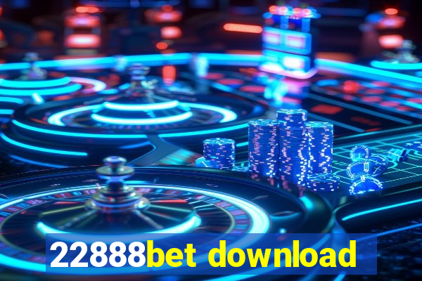 22888bet download