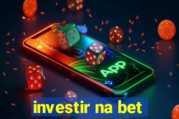 investir na bet