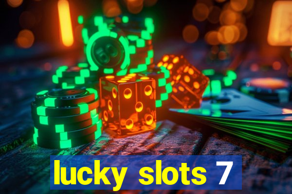 lucky slots 7