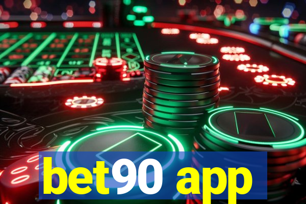 bet90 app