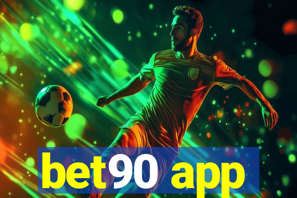 bet90 app