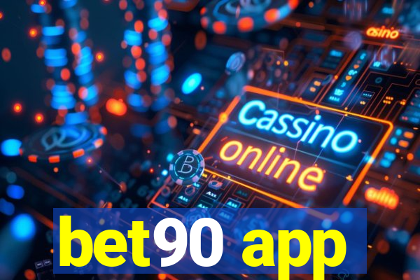 bet90 app