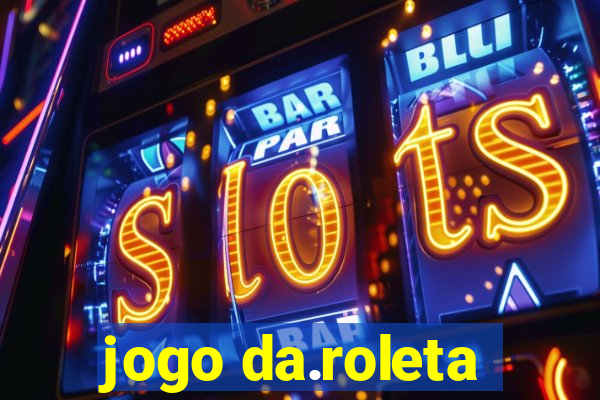 jogo da.roleta