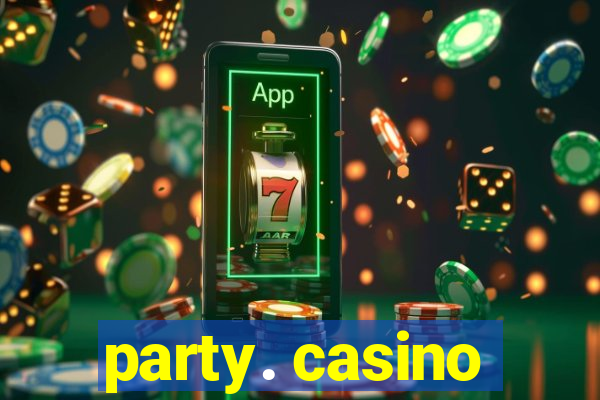 party. casino