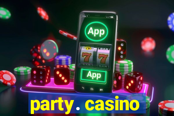 party. casino