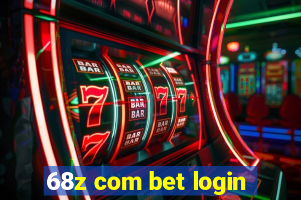 68z com bet login