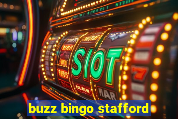 buzz bingo stafford