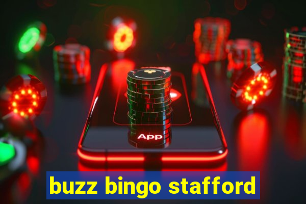 buzz bingo stafford