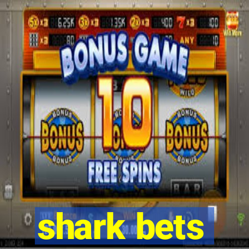 shark bets