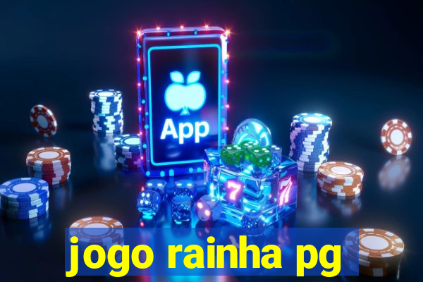 jogo rainha pg