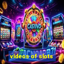 videos of slots