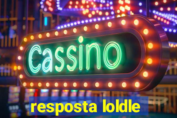 resposta loldle