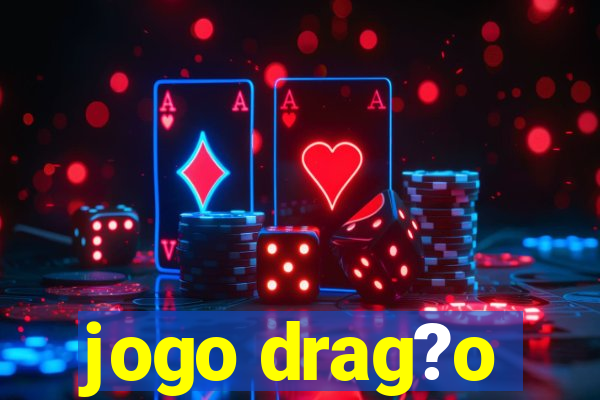 jogo drag?o