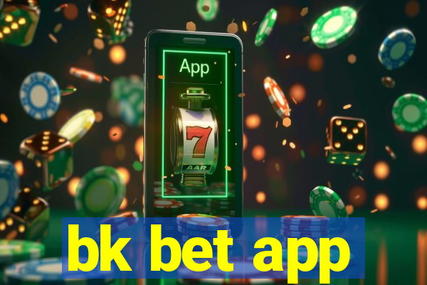 bk bet app