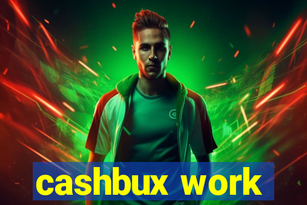 cashbux work