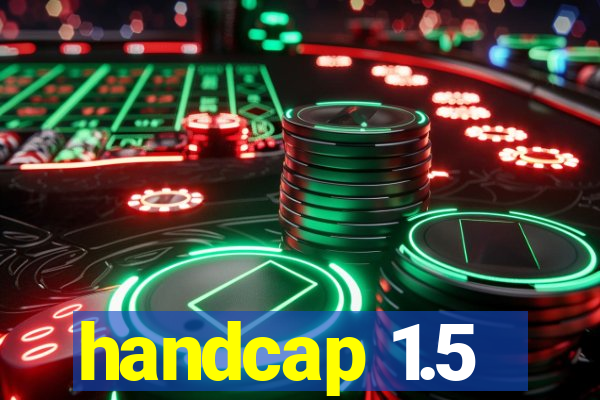 handcap 1.5