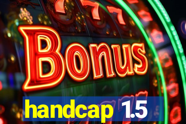 handcap 1.5