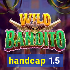 handcap 1.5