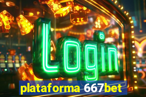 plataforma 667bet