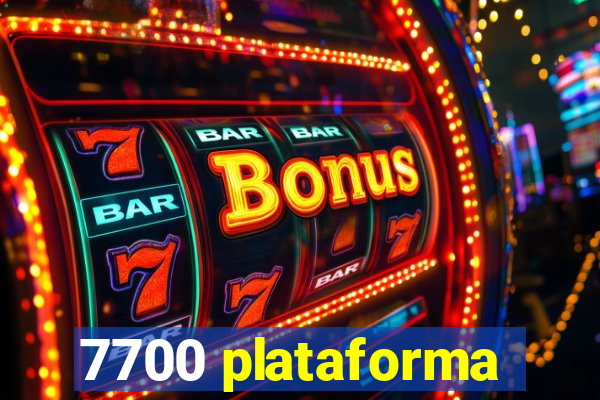 7700 plataforma