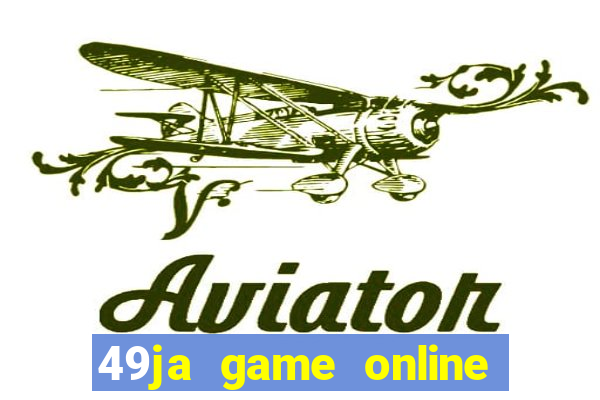 49ja game online casino slots