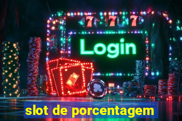 slot de porcentagem