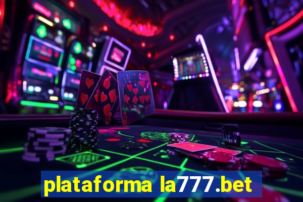 plataforma la777.bet