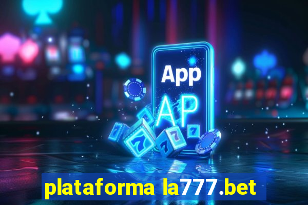 plataforma la777.bet