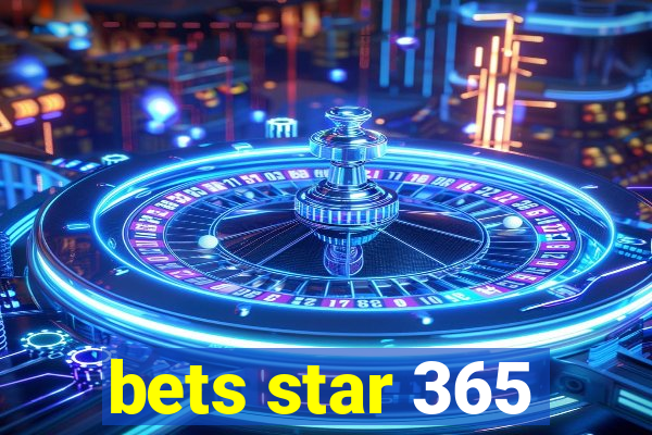 bets star 365