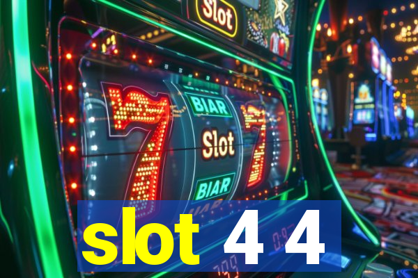 slot 4 4