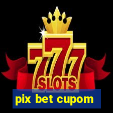 pix bet cupom