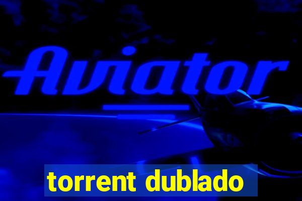 torrent dublado