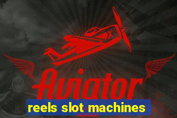 reels slot machines