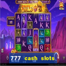 777 cash slots paga mesmo